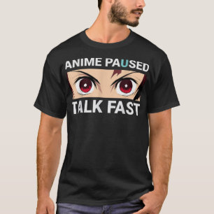 T-shirt Anime Pause Parler Rapidement
