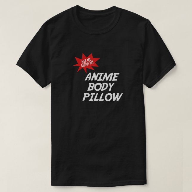 T-shirt Anime Weeaboo CORPS PILLOW Waifu (Design devant)