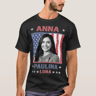T-shirt Anna Paulina Luna Mexican American Congresswoman F
