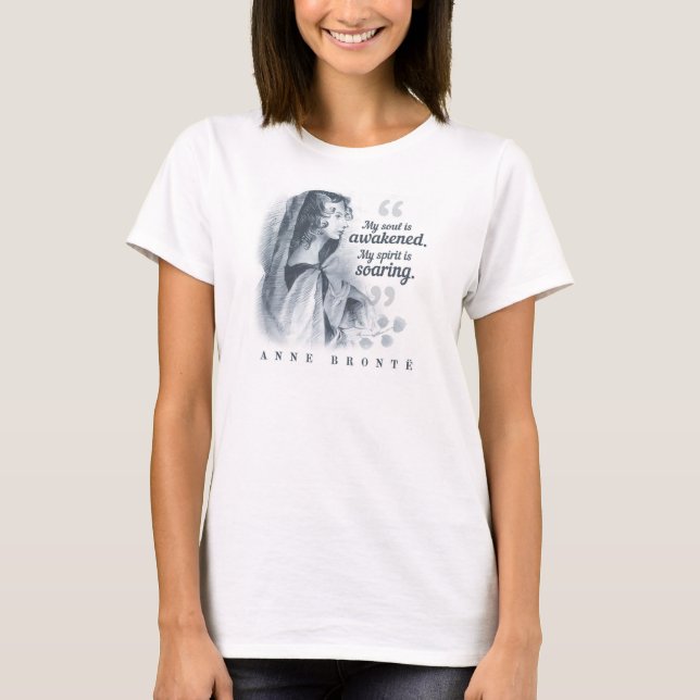 T-shirt Anne Bronte Citation Mon Âme Est Réveillée (Devant)