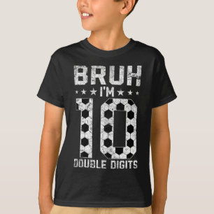 T-shirt Anniversaire 10 Ans Football Bruh Je Suis Double C