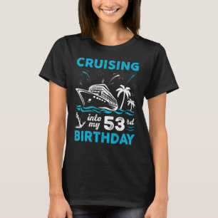T-shirt Anniversaire 53 Ans Croisière En Mon 53e Anniversa