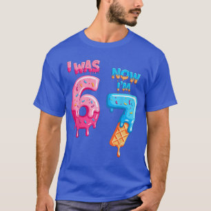 T-shirt Anniversaire 7 Ans j'avais 6 ans Maintenant j'ai 7