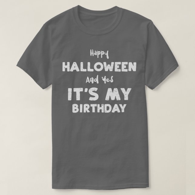 T-shirt Anniversaire Bonne Halloween Et Oui C'est ma naiss (Design devant)