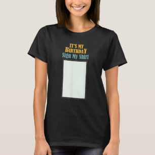 T-shirt Anniversaire C'EST MON ANNIVERSAIRE SIGNER MA CHEM