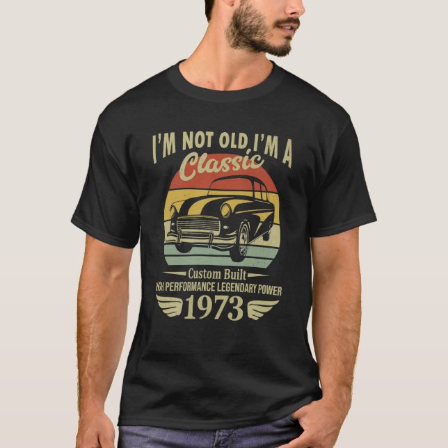 T-shirt Anniversaire De 1973 Je Ne Suis Pas Une Vieille Vo (Devant)