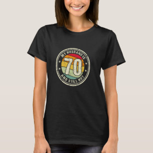 T-shirt Anniversaire de 70 ans de mon mari Mon mari a 70 a
