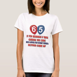 T-shirt Anniversaire drôle de 65 ans