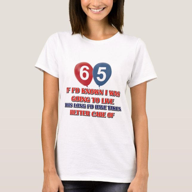 T-shirt Anniversaire drôle de 65 ans (Devant)