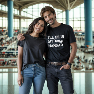 T-shirt Anniversaire Drôle ‘Je serai dans le hangar’ Pilot