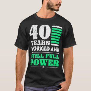 T-shirt Anniversaire du travail 40 ans Anniversaire de l'e