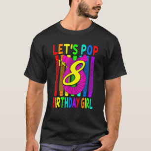 T-shirt Anniversaire Fille Pop Tube Thème 8 Anniversaire