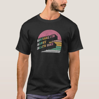 T-shirt Anniversaire Nancy Nom Retro Parce que je suis Nan