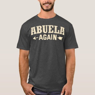 T-shirt Annonce de grossesse Abuela Again Drôle de révélat