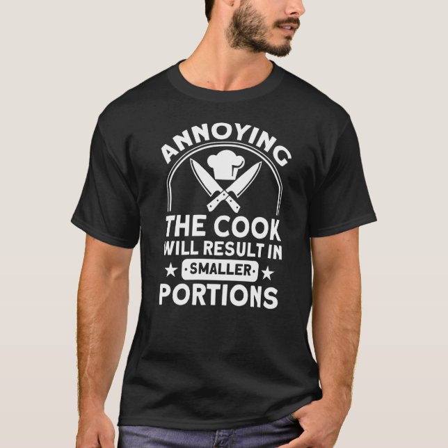 T-shirt Annoying The Cook Will Result (Devant)