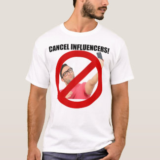 T-shirt Annuler les influenceurs !