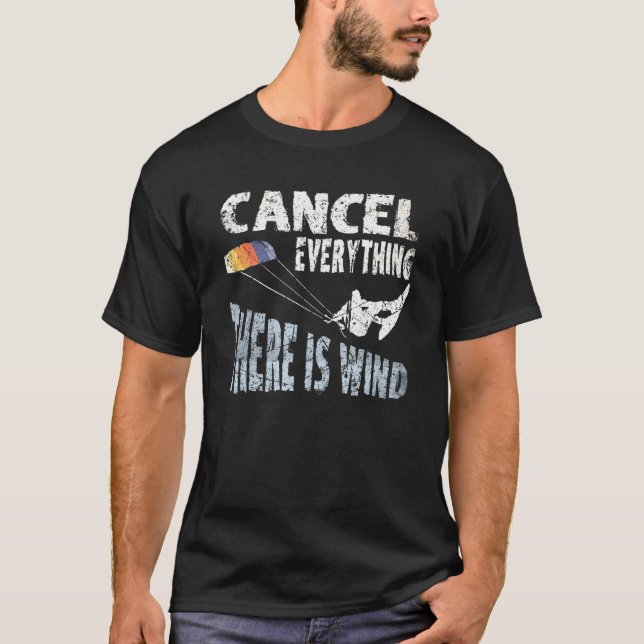 T-shirt Annuler Tout Il Y A Vent Kite Surf Kiteboar (Devant)