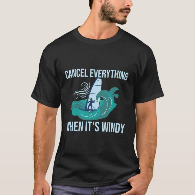 T-shirt Annuler Tout Quand Il Est Vent Vent Windsurfer (Devant)