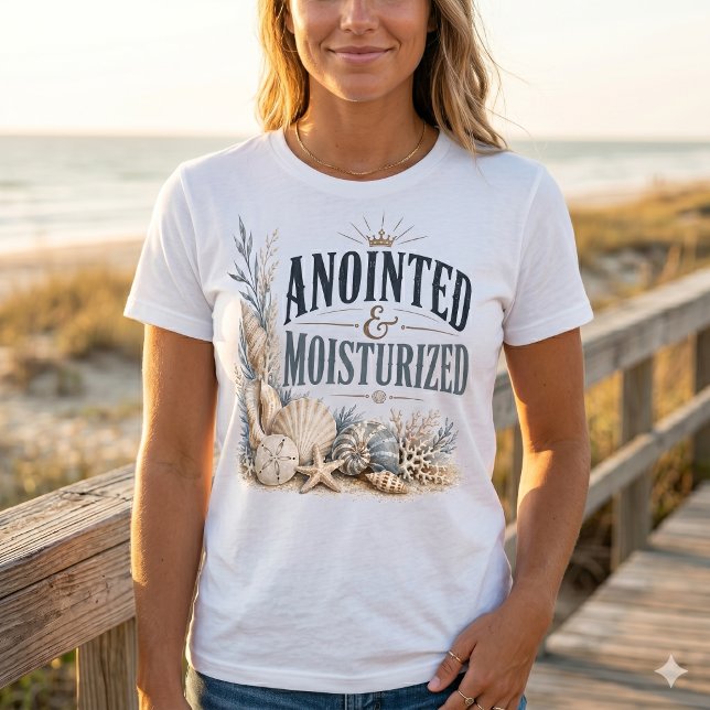 T-shirt Anointed & Moisturized – Inspirational Chrétien  (Créateur téléchargé)