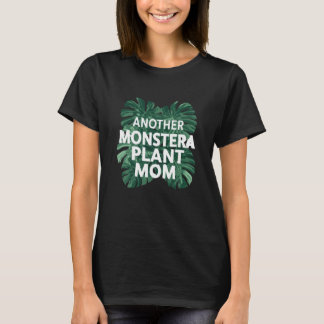 T-shirt Another Monstera Plant Mom Funny Design
