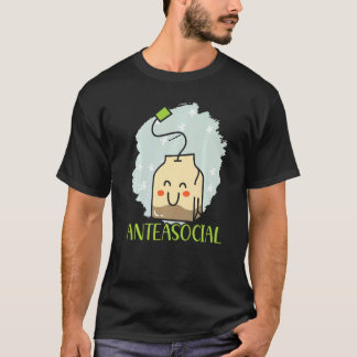 T-shirt Anteasocial Herbal Tea Drinker Introverted Introve