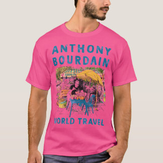 T-shirt Anthony Michael Bourdain anthony Bourdain World T