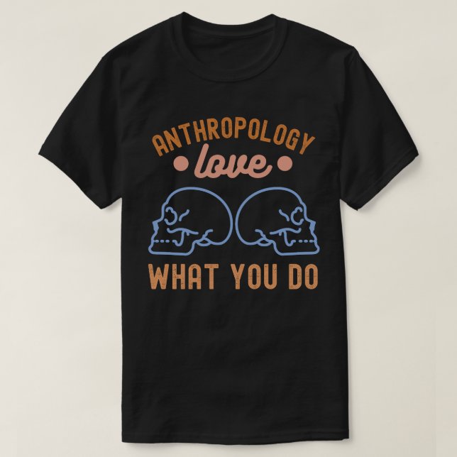 T-shirt Anthropologie Amour de ce que vous faites (Design devant)
