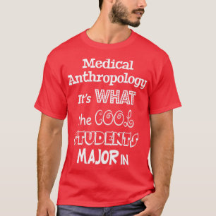 T-shirt Anthropologie Médicale Itx27s Ce que les étudiants