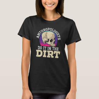 T-shirt Anthropologist Do It In The Dirt Anthropology