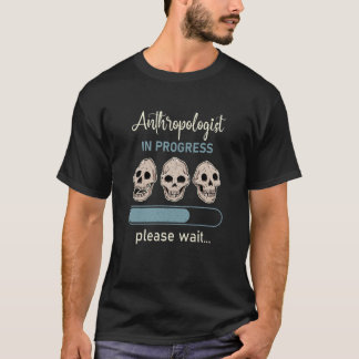 T-shirt Anthropology Anthropologist Humorous Saying Profes