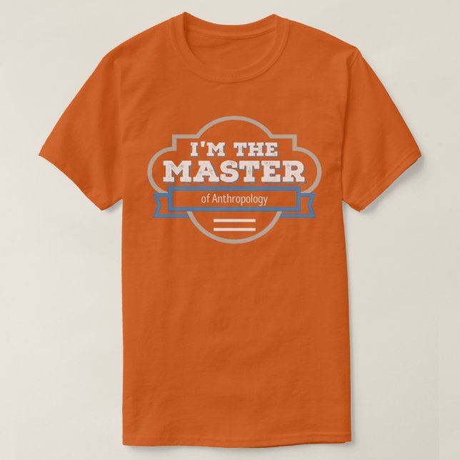 T-shirt Anthropology Masters Degree Graduation Gift (Design devant)