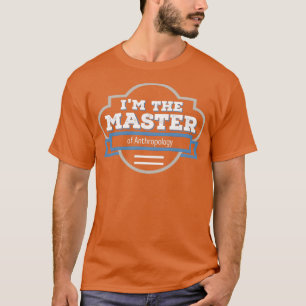 T-shirt Anthropology Masters Degree Graduation Gift