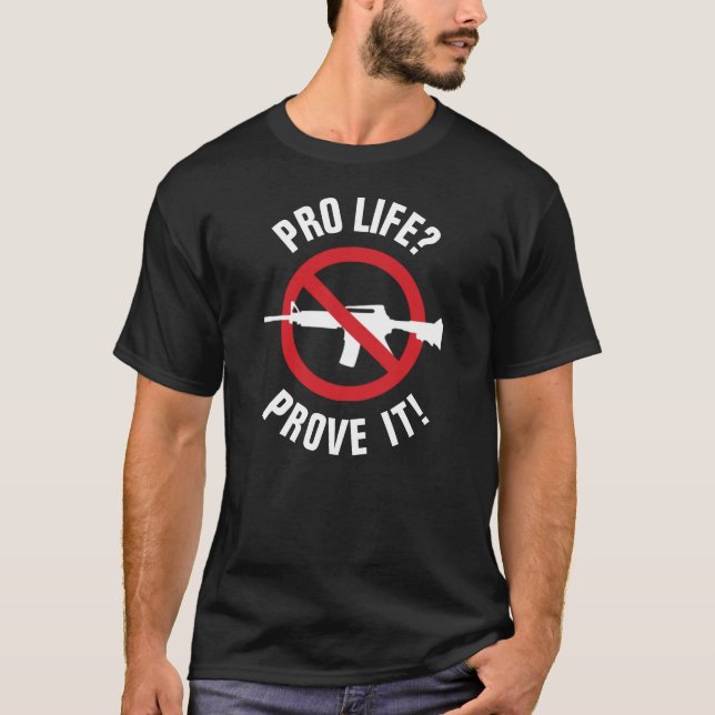 T-shirt ANTI-AVORTEMENT ? Prouvez-Le ! - Interdire les arm (Devant)