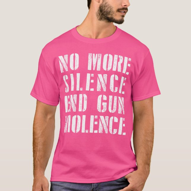 T-shirt Anti Gun Fini Silence End Gun Violence (Devant)