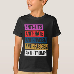 T-shirt Anti Haine Mensonges Racisme Fascisme Résister Pro