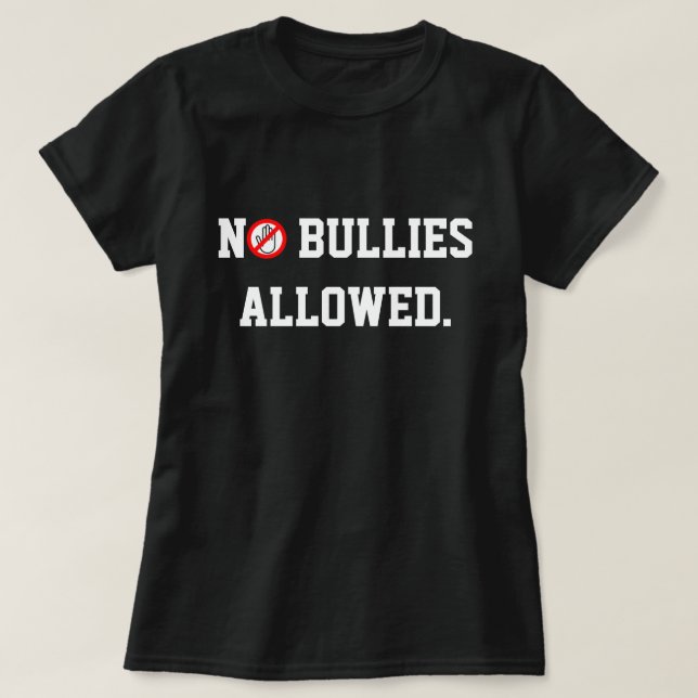 T-shirt Anti-intimidation ! Pas d'intimidateurs autorisés (Design devant)