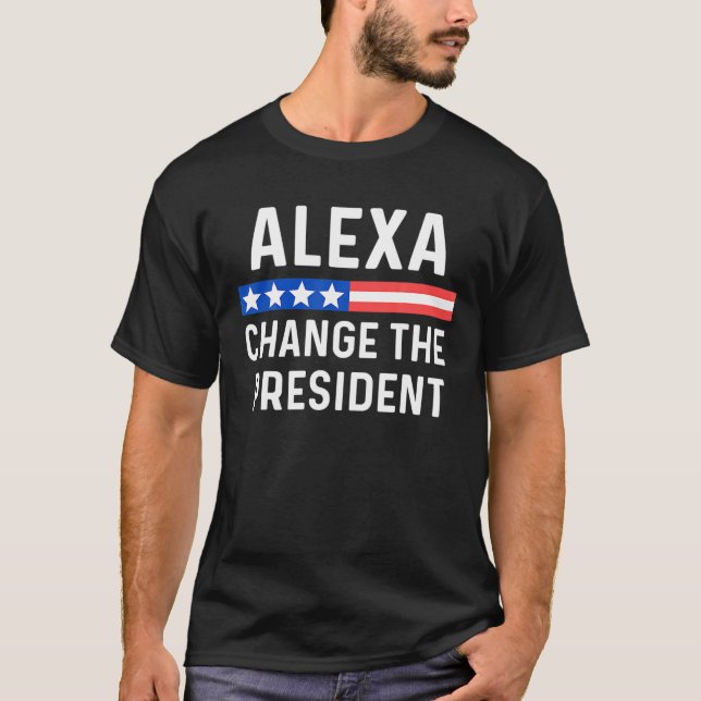 T-shirt Anti Joe Biden Alexa Changez Le Président ! (Devant)