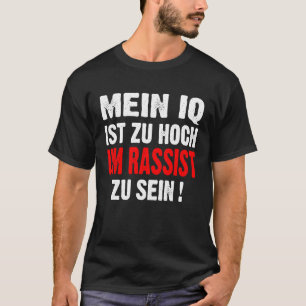 T-shirt Anti-Nazisme Racisme Mon QI Est Trop Élevé Pour Ai