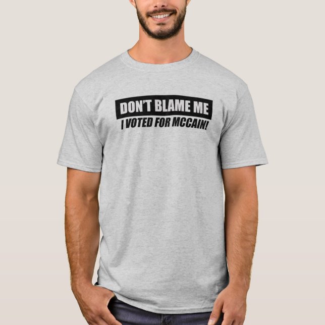T-shirt Anti-Obama Bumpersticker - ne me blâmez pas que (Devant)