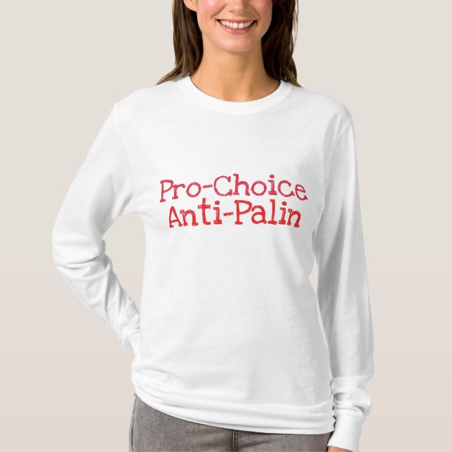 T-shirt Anti-Palin Pro-Choice (Devant)