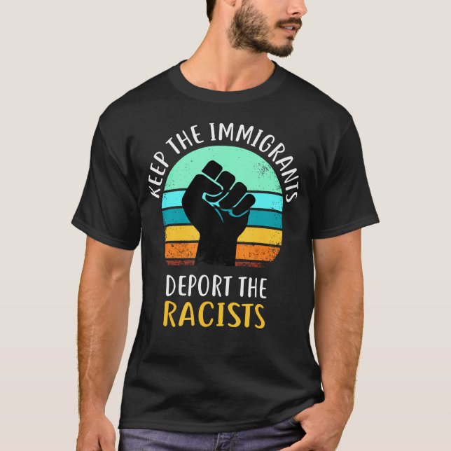 T-shirt Anti-Racisme - Gardez Les Immigrants Déporter Le R (Devant)