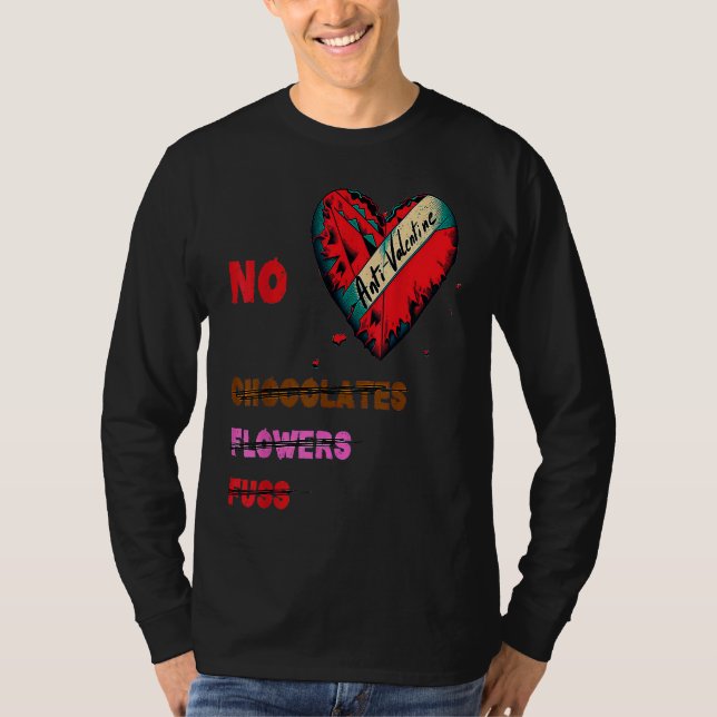 T-shirt Anti Saint-Valentin  Pas de chocolats Fleurs Flus (Devant)