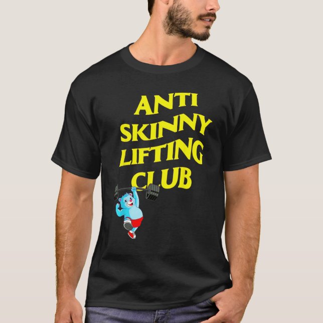 T-shirt Anti Skinny Lifting Club Weightlifting Bodybuildin (Devant)