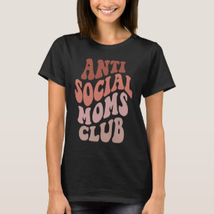 T-shirt Anti Social Moms Club Super Mères Fête Maman