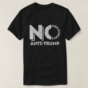 T-shirt Anti Trump Pas De Rois En Amérique
