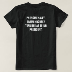 T-shirt Anti-Trump, un président qui semble être terriblem