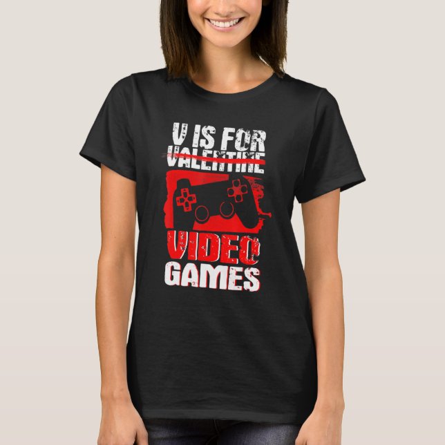 T-shirt Anti Valentines Day Video Games Gamer Boys  Men (Devant)