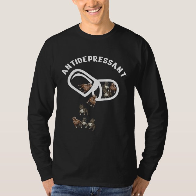 T-shirt Antidepressants Pitbull Dog   Dog Owner (Devant)