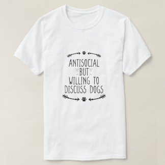 T-shirt Antisocial Mais Prêt À Discuter Des Chiens