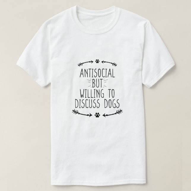 T-shirt Antisocial Mais Prêt À Discuter Des Chiens (Design devant)